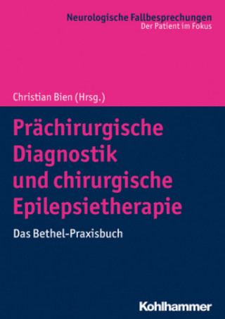 Könyv Prächirurgische Diagnostik und chirurgische Epilepsietherapie 