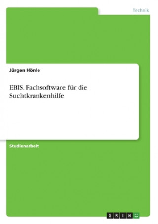Kniha EBIS. Fachsoftware für die Suchtkrankenhilfe 