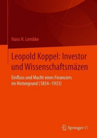 Kniha Leopold Koppel: Investor und Wissenschaftsmäzen Hans H. Lembke