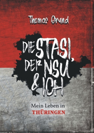 Könyv Die Stasi, der NSU & ich 