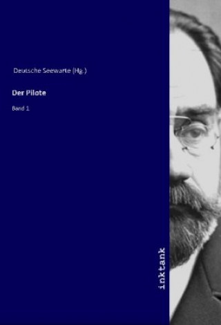 Knjiga Der Pilote Deutsche Seewarte (Hg.)
