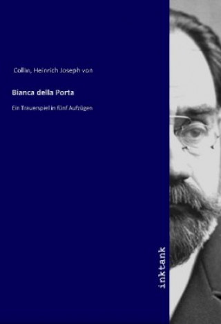 Knjiga Bianca della Porta Heinrich Joseph von Collin