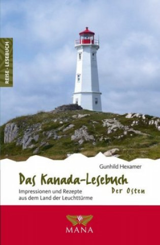 Carte Das Kanada-Lesebuch - der Osten Gunhild Hexamer
