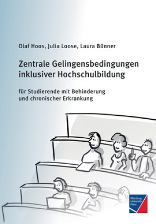 Livre Zentrale Gelingensbedingungen inklusiver Hochschulbildung fur Studierende mit Behinderung und chronischer Erkrankung Julia Loose