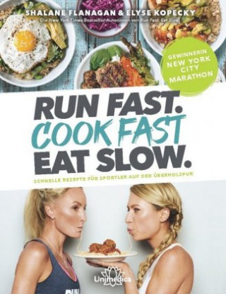 Livre Run Fast. Cook Fast. Eat Slow. Elyse Kopecky