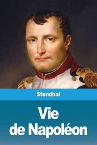 Könyv Vie de Napoleon 