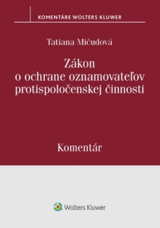 Kniha Zákon o ochrane oznamovateľov protispolo Tatiana Mičudová