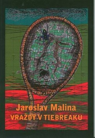 Kniha Vraždy v tiebreaku Jaroslav Malina
