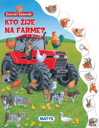 Kniha Zvierací kamaráti Kto žije na farme? neuvedený autor