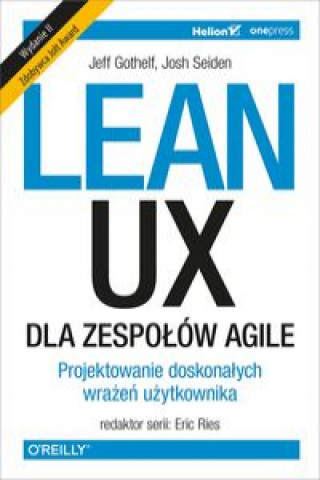 Könyv Lean UX dla zespołów Agile. Gothelf Jeff