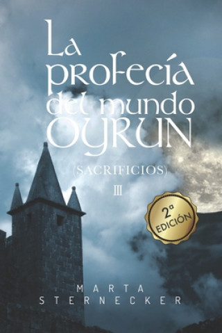 Kniha La profecía del mundo Oyrun: Sacrificios III 