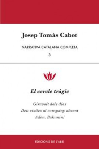 Książka NARRATIVA CATALANA COMPLETA VOL.3. EL CERCLE TRÀGIC JOSEP TOMAS CABOT