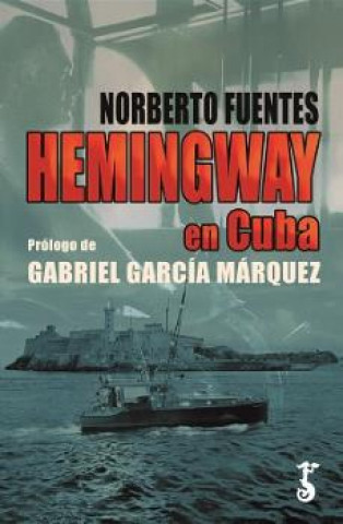 Kniha HEMINGWAY EN CUBA NORBERTO FUENTES