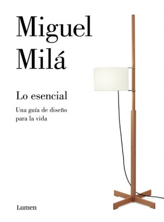 Книга LO ESENCIAL MIGUEL MILA