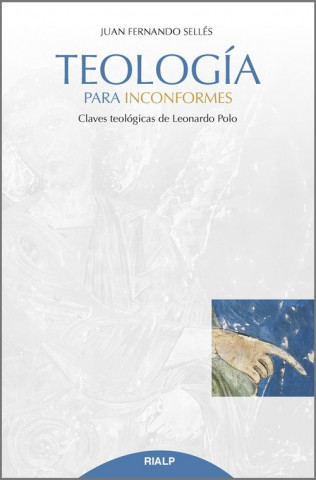 Boek TEOLOGÍA PARA INCONFORMES JUAN FERNANDO SELLES DAUDER