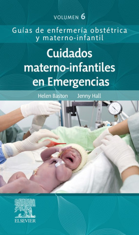 Kniha CUIDADOS MATERNO-INFANTILES EN EMERGENCIAS HELEN BASTON
