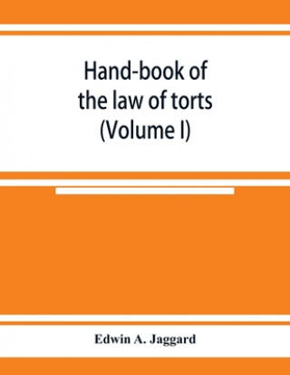 Carte Hand-book of the law of torts (Volume I) 