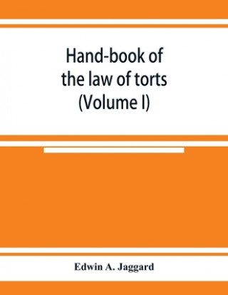 Kniha Hand-book of the law of torts (Volume I) 