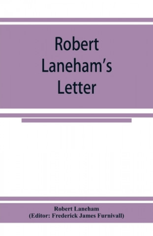 Carte Robert Laneham's letter Frederick James Furnivall
