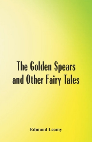 Könyv Golden Spears and Other Fairy Tales 