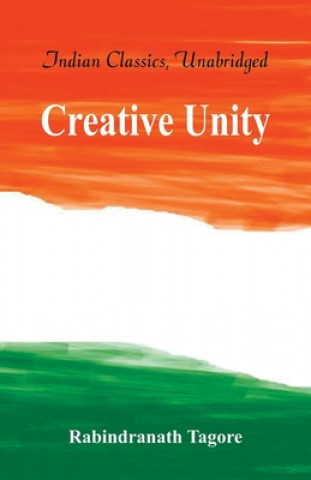 Knjiga Creative Unity Rabindranath Tagore
