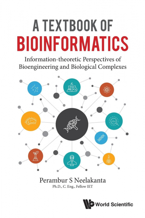 Kniha Textbook Of Bioinformatics, A: Information-theoretic Perspectives Of Bioengineering And Biological Complexes 