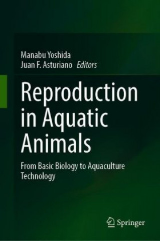 Knjiga Reproduction in Aquatic Animals Manabu Yoshida