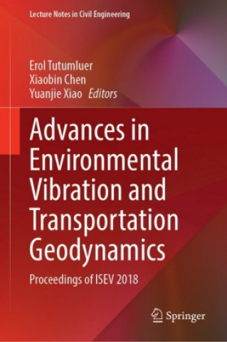 Libro Advances in Environmental Vibration and Transportation Geodynamics Erol Tutumluer