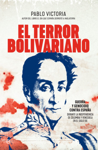 Carte EL TERROR BOLIVARIANO PABLO VICTORIA