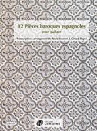 Knjiga 12 PIECES BAROQUES ESPAGNOLES GUITAR SCO PASCAL BOURNET