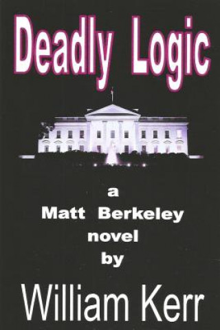 Книга Deadly Logic William Kerr