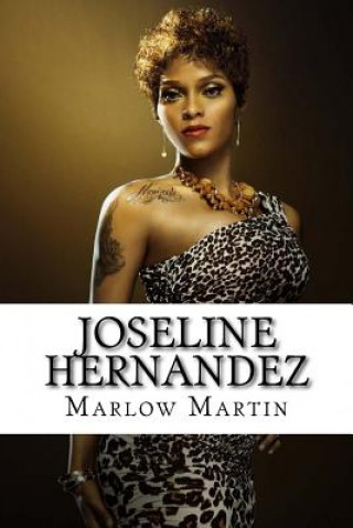 Kniha Joseline Hernandez: Love & Hip Hop Diva Marlow Jermaine Martin