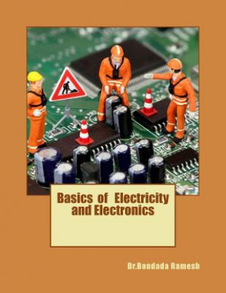 Książka Basics of Electricity and Electronics Bondada Ramesh