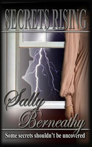 Knjiga Secrets Rising Sally Berneathy