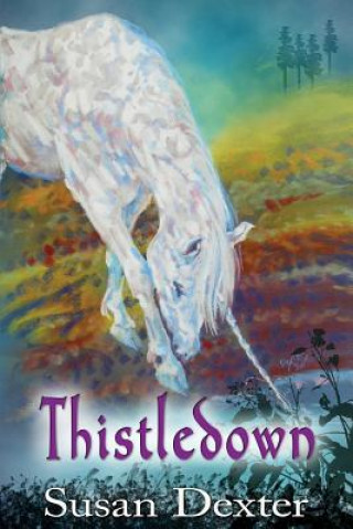 Knjiga Thistledown Susan Dexter