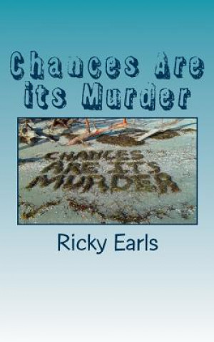 Knjiga Chances Are its Murder Ricky Earls
