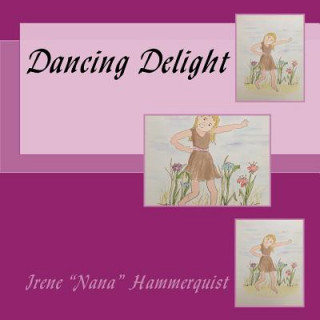 Knjiga Dancing Delight Irene Nana Hammerquist
