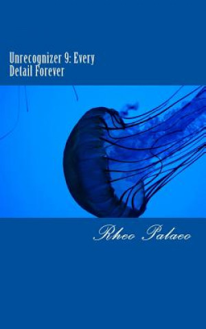 Carte Unrecognizer 9: Every Detail Forever Rheo Palaeo