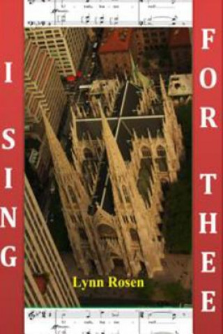 Knjiga I Sing For Thee Lynn Rosen