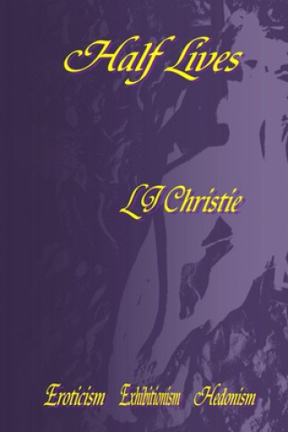 Knjiga Half Lives L J Christie