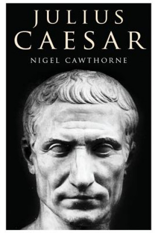 Kniha Julius Caesar Nigel Cawthorne