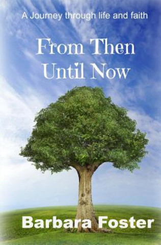 Книга From Then Until Now Barbara Foster