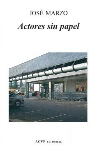 Buch Actores sin papel Jose Marzo