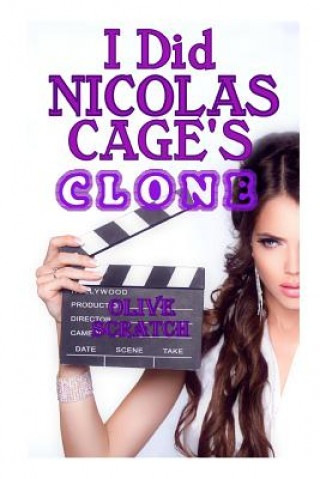 Kniha I Did Nicolas Cage's Clone Olive Scratch