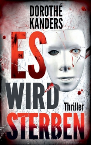 Knjiga Es wird sterben: Thriller Dorothe Kanders