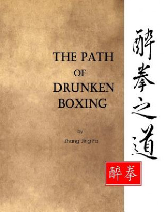 Könyv Path of Drunken Boxing Jing Fa Zhang