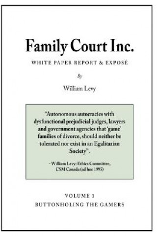 Carte Family Court Inc.: Buttonholing the Gamers William Levy