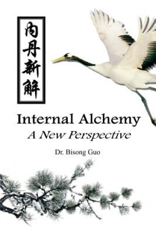 Книга Internal Alchemy: A New Perspective Bisong Guo