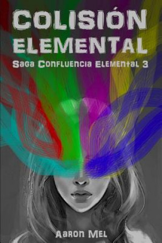 Book Colisión Elemental Aaron Mel