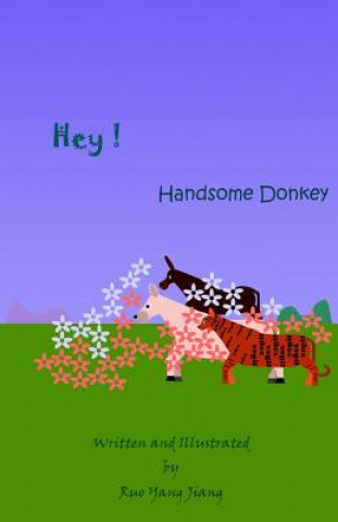 Knjiga Hey! Handsome Donkey Ruo Yang Jiang